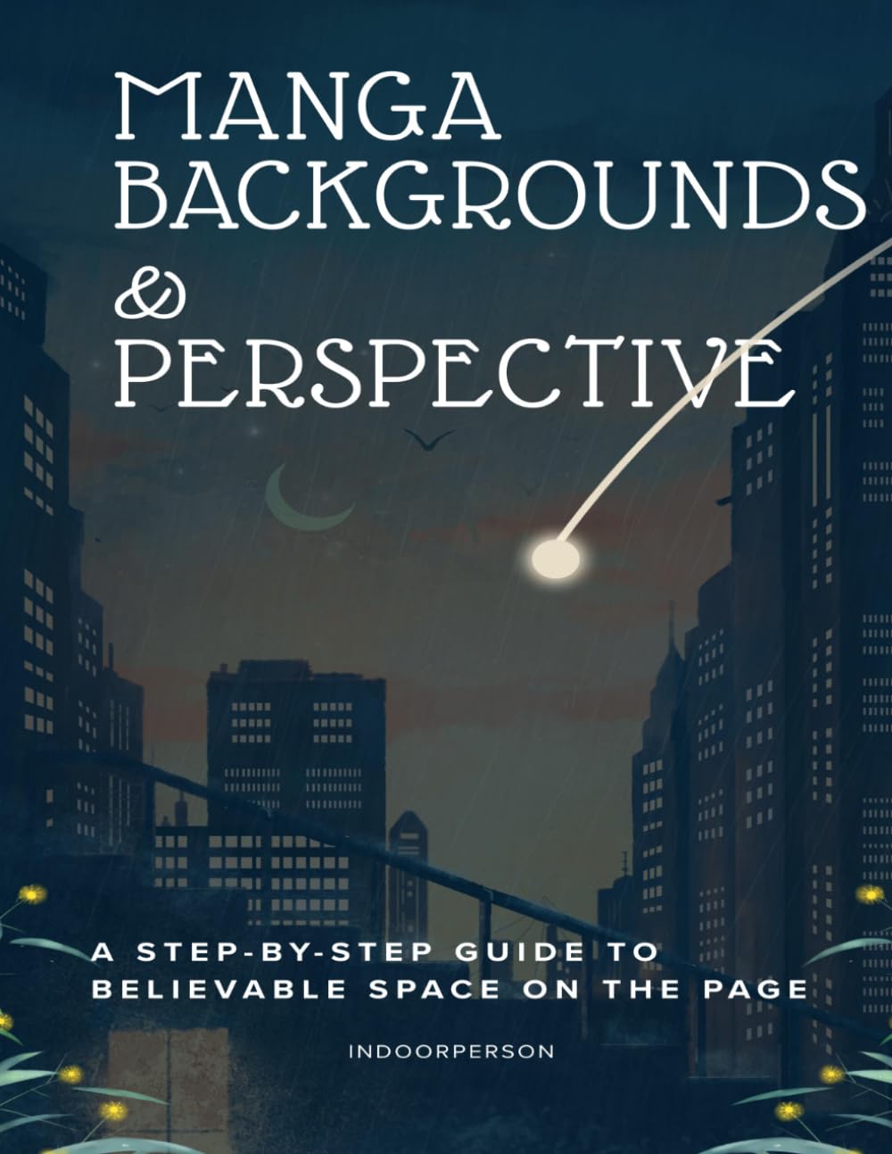 Manga Backgrounds & Perspective: A Step-by-Step Guide to Believable Space on the Page: 2 baixar o livro de graça