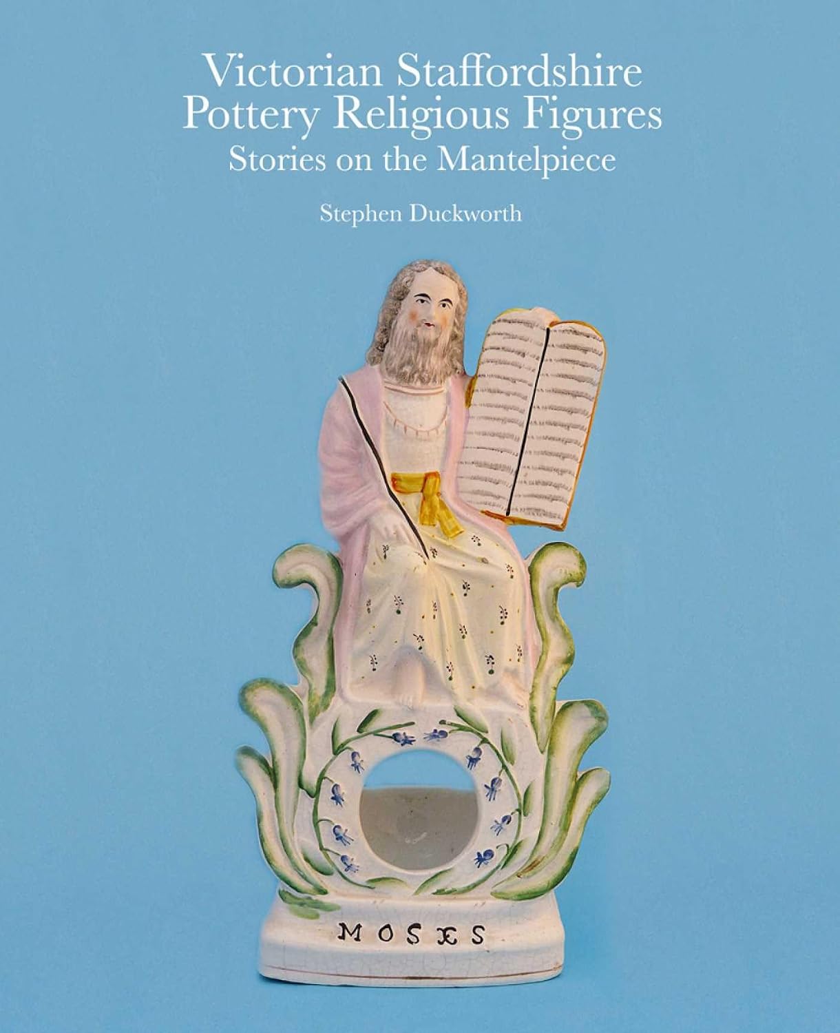 Victorian Staffordshire Pottery Religious Figures: Stories on the Mantelpiece baixar livro de graça