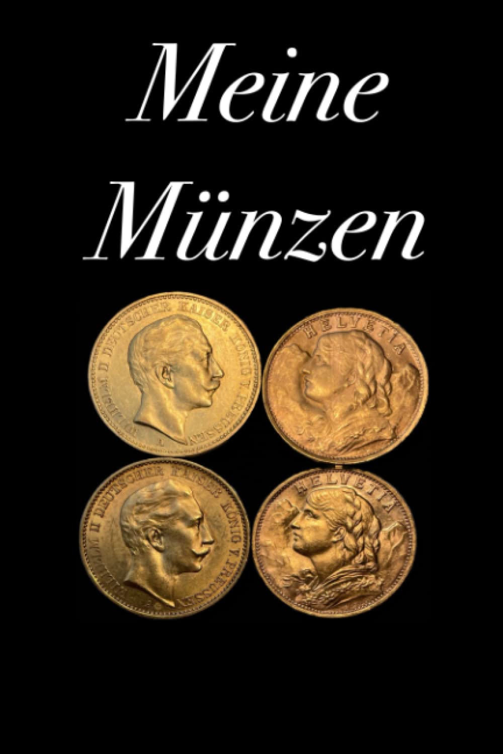 Münzen - ein Buch für Münzsammler zum Katalogisieren/ Erfassen der eigenen Münzsammlung, als Geschenk für Münzensammler (German Edition) baixar o livro de graça