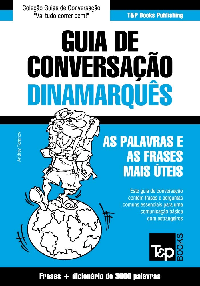 Guia de Conversação Português-Dinamarquês e vocabulário temático 3000 palavras (European Portuguese Collection Livro 105) baixar o livro de graça