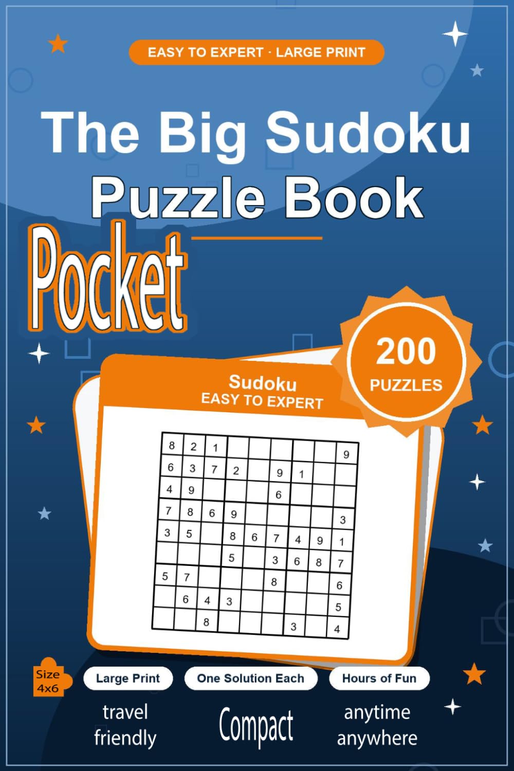 The Big Sudoku Puzzle Book: Pocket Size | Only 4 x 6 Inches | 200 Puzzles (Easy • Medium • Hard) with Full Solutions baixar o livro de graça