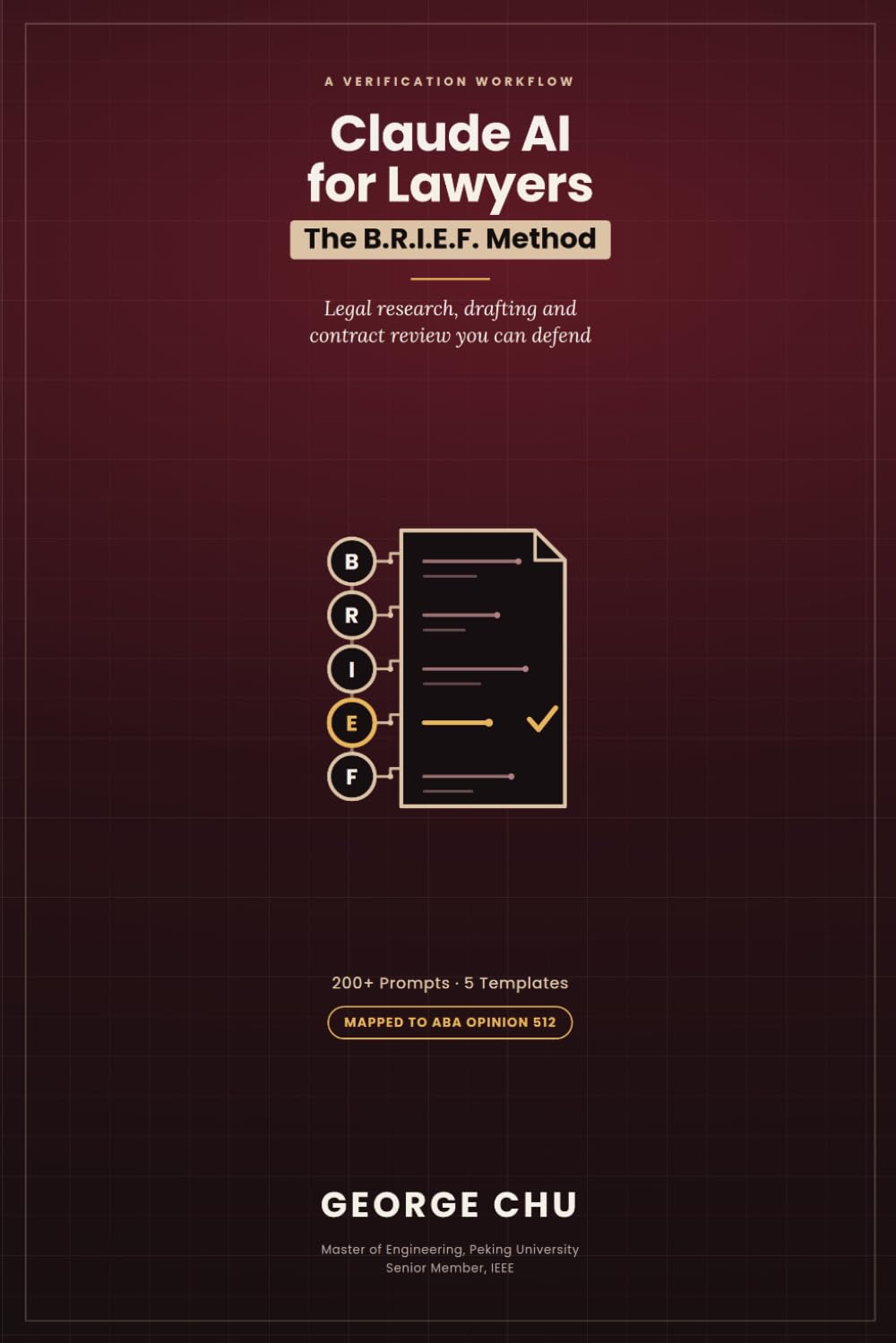 Claude AI for Lawyers: The B.R.I.E.F. Method and 200+ Prompts for Legal Research, Drafting, and Contract Review - Without Risking Client Confidences, Your License, or a Sanctions Order baixar o livro de graça