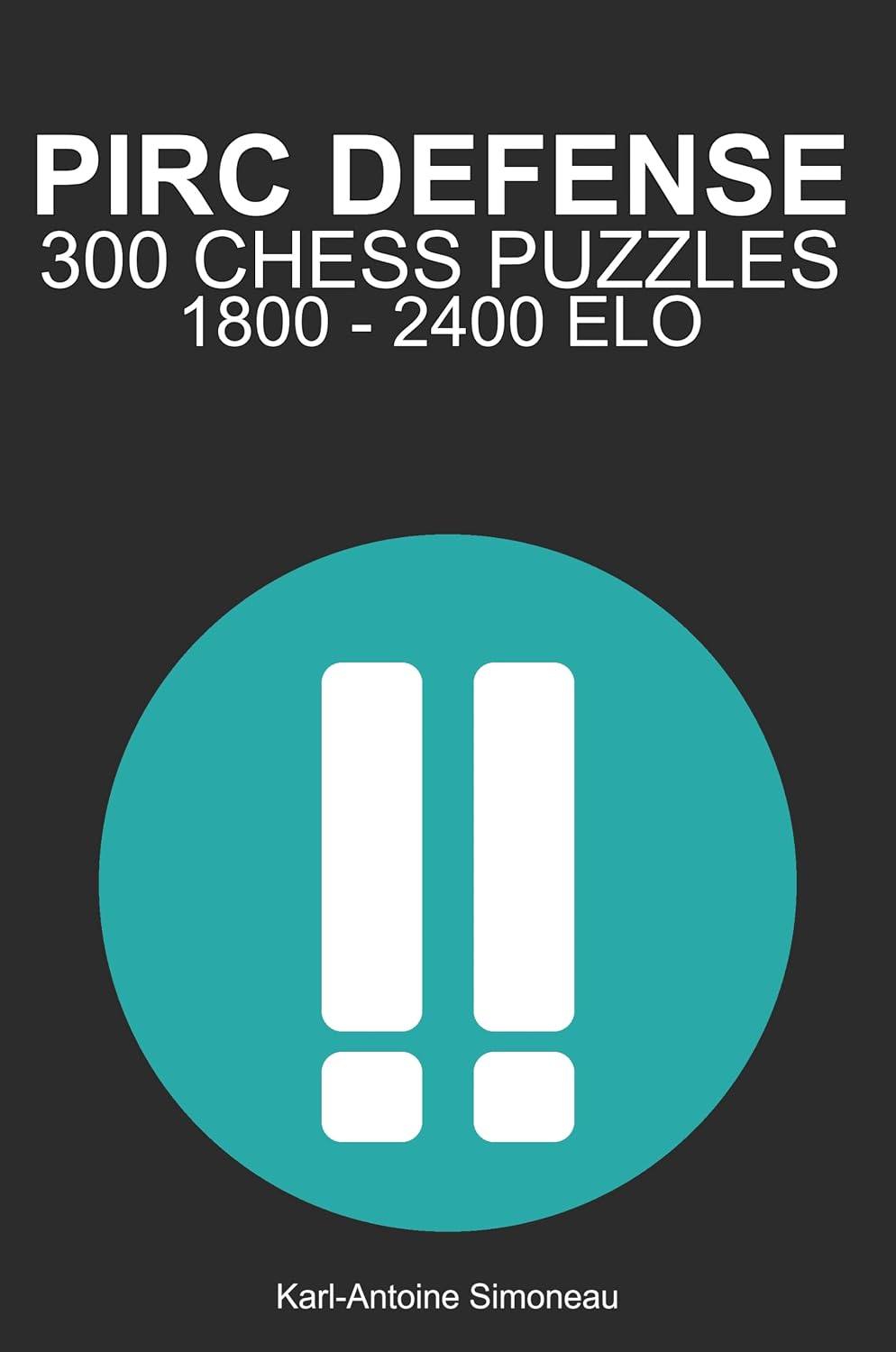 Pirc Defense Tactics: 300 Puzzles from 1800 - 2400 ELO (Tactics by Opening: Black Openings) (English Edition) baixar o livro de graça