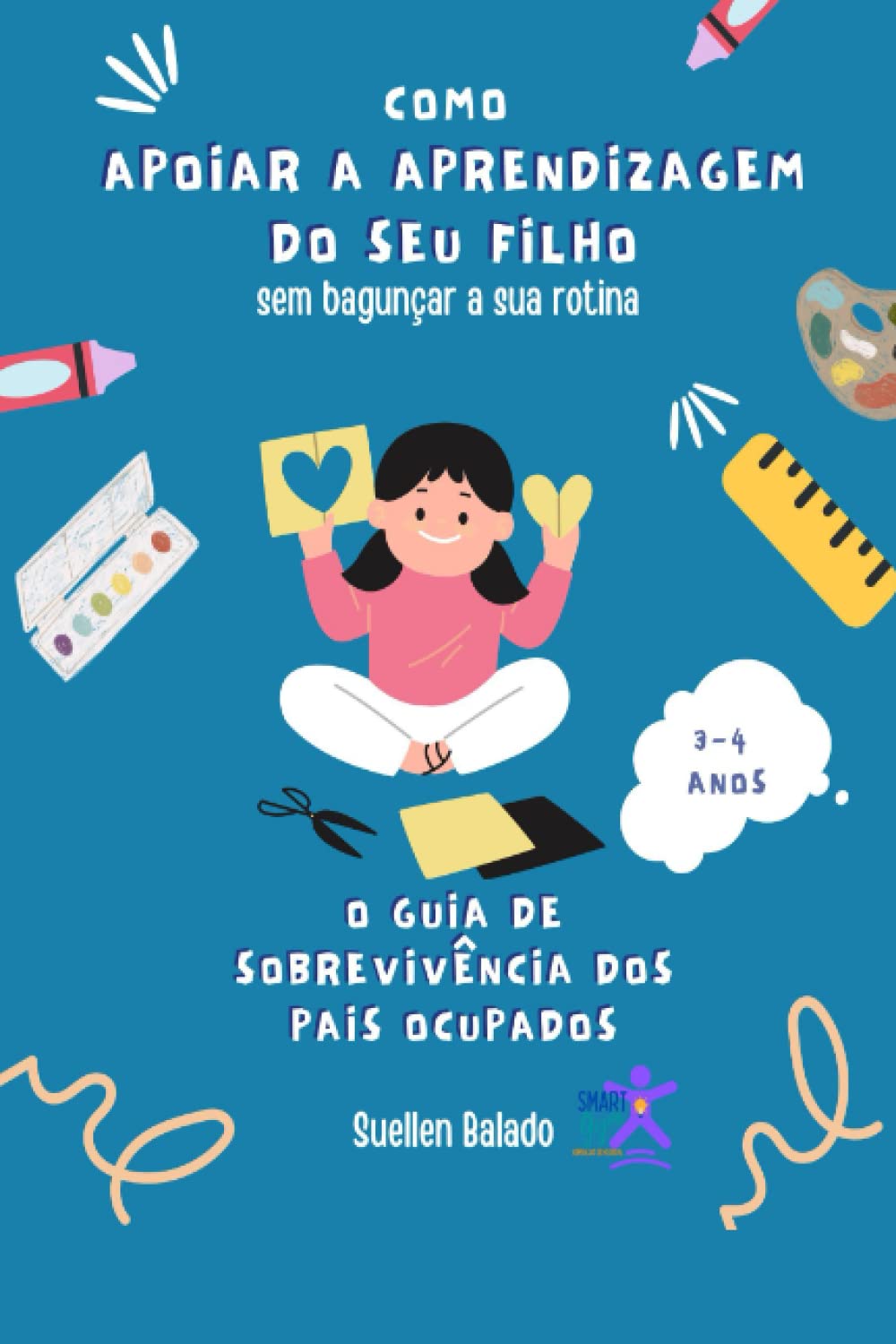 ler totalmente Como Apoiar a Aprendizagem do seu filho sem bagunçar a sua rotina: O guia de sobrevivência dos pais ocupados (Desenvolvimento é Coisa Séria) (Portuguese Edition)