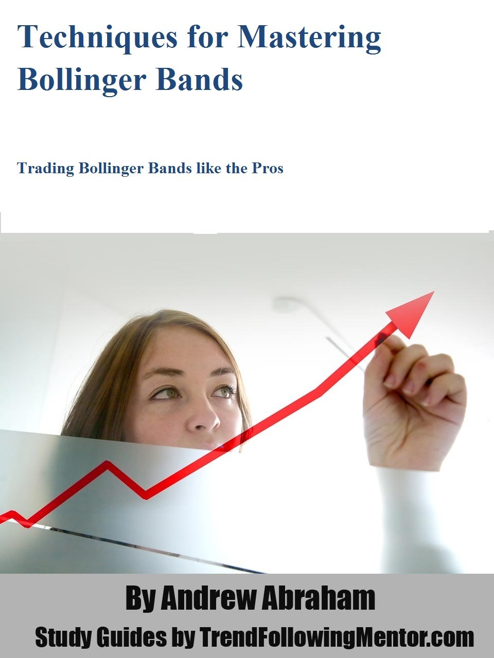 ler totalmente Bollinger Bands - Trade Like a Professional ( Trend Following Mentor) (English Edition)