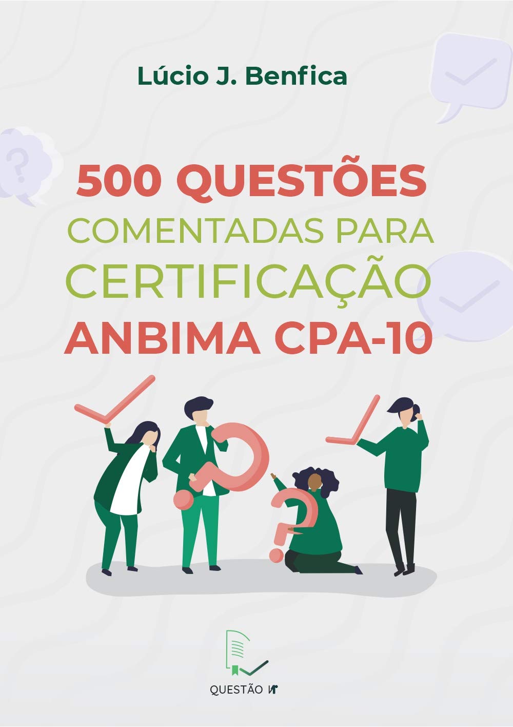 500 Questões Comentadas para Certificação ANBIMA CPA-10 baixar o livro de graça