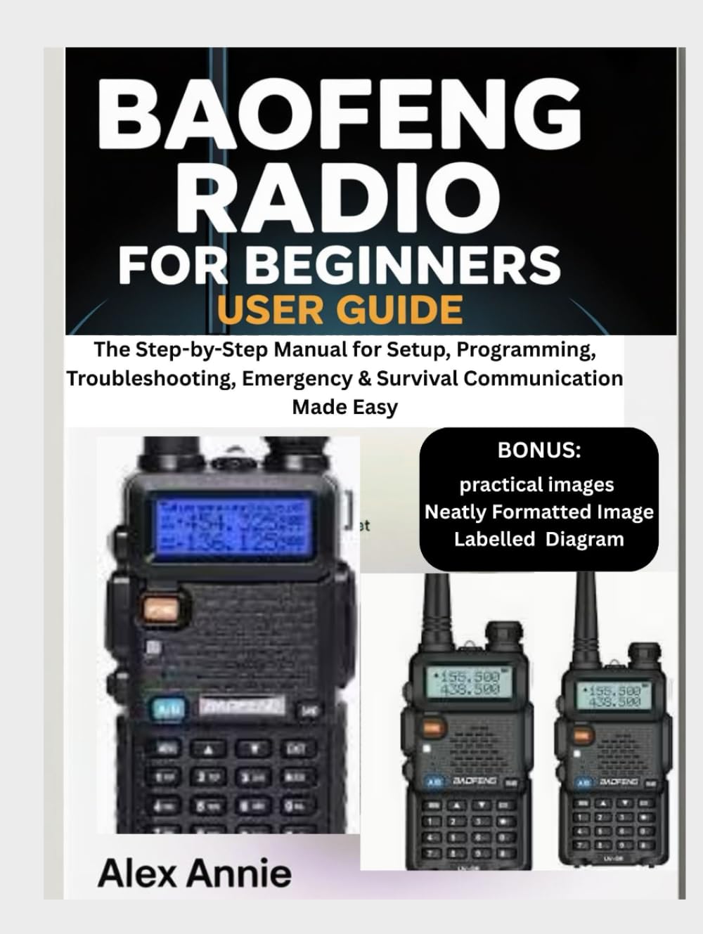 ler totalmente Baofeng Radio for Beginners & Beyond User Guide: The Step-by-Step Manual for Setup, Programming, Troubleshooting, Emergency & Survival Communication Made Easy