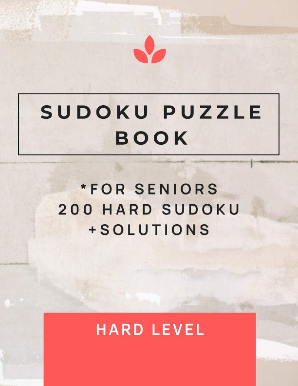 ler totalmente Sudoku Puzzle Book Hard Level: 200 Sudoku Puzzles and Solutions, For Seniors Train Your Brain Easy and Fun Activity (Sudoku Level Series)