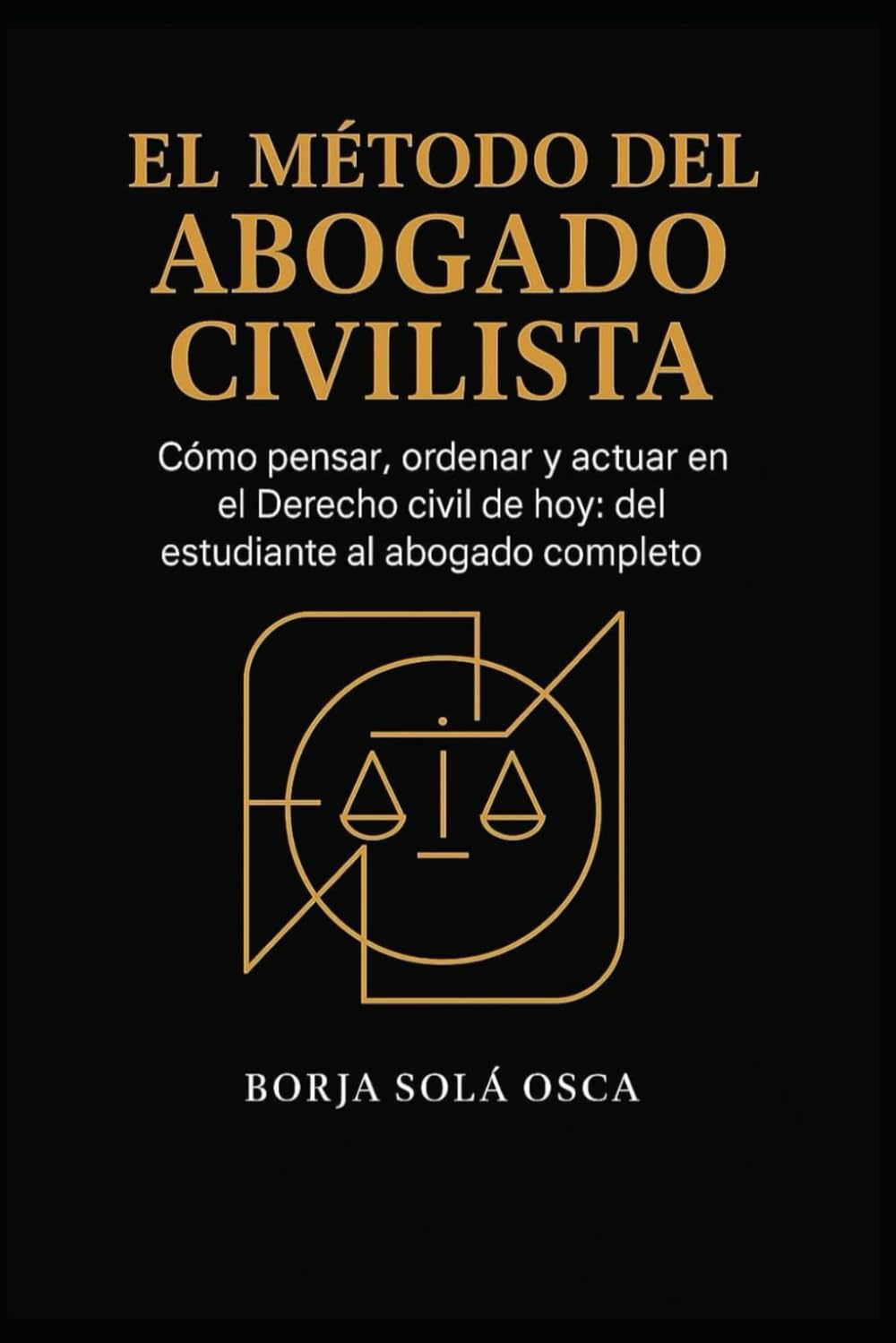 ler totalmente El método del abogado civilista: Cómo pensar, ordenar y actuar en el Derecho civil de hoy: del estudiante al abogado completo (Spanish Edition)