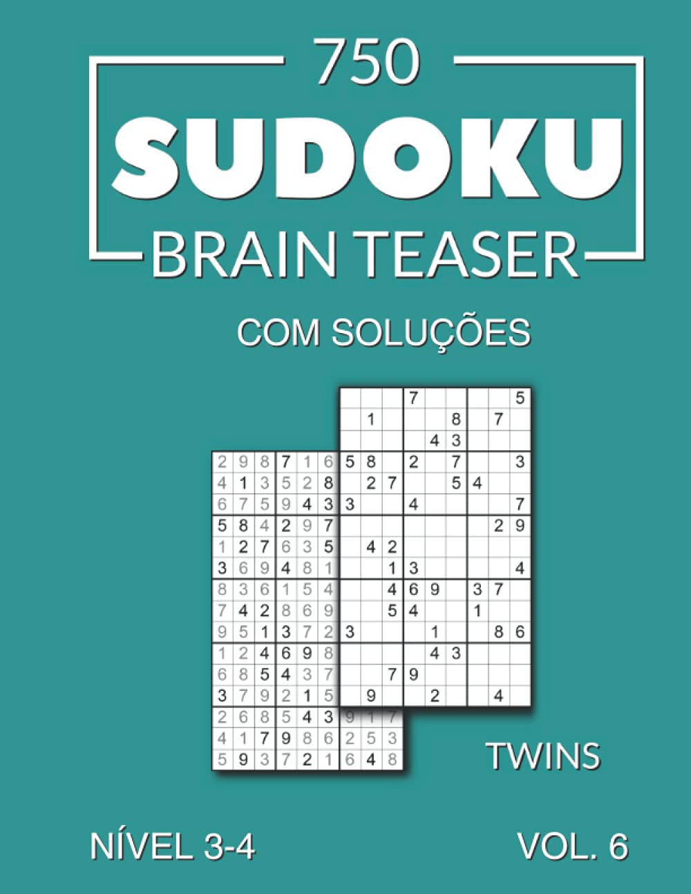 750 Sudoku Brain Teaser Twins com soluções Nível 3-4 Vol. 6 baixar o livro de graça