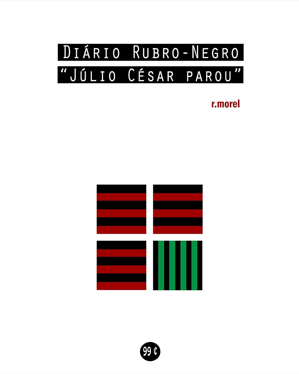capítulo por capítulo baixar Diário Rubro-Negro: Júlio César parou (Coleção "Campanha do Flamengo no Brasileirão 2018" Livro 2)