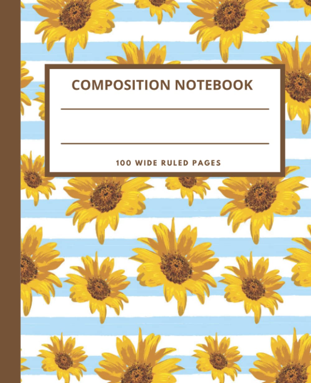 COMPOSITION NOTEBOOK SUNFLOWERS: Sunflowers Composition Notebook | Composition Notebook Sunflowers Pattern | Sunflower Wide Ruled Composition Notebook 7.5 X 9.25 Inches baixar livro de graça