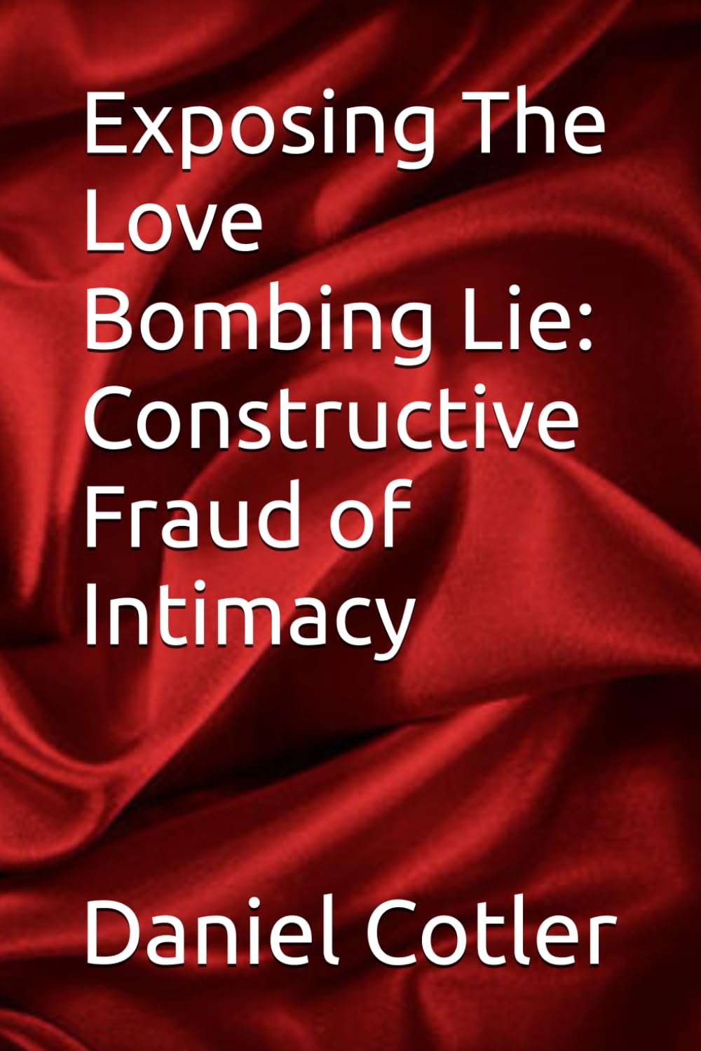 Exposing The Love Bombing Lie: Constructive Fraud of Intimacy baixar o livro de graça