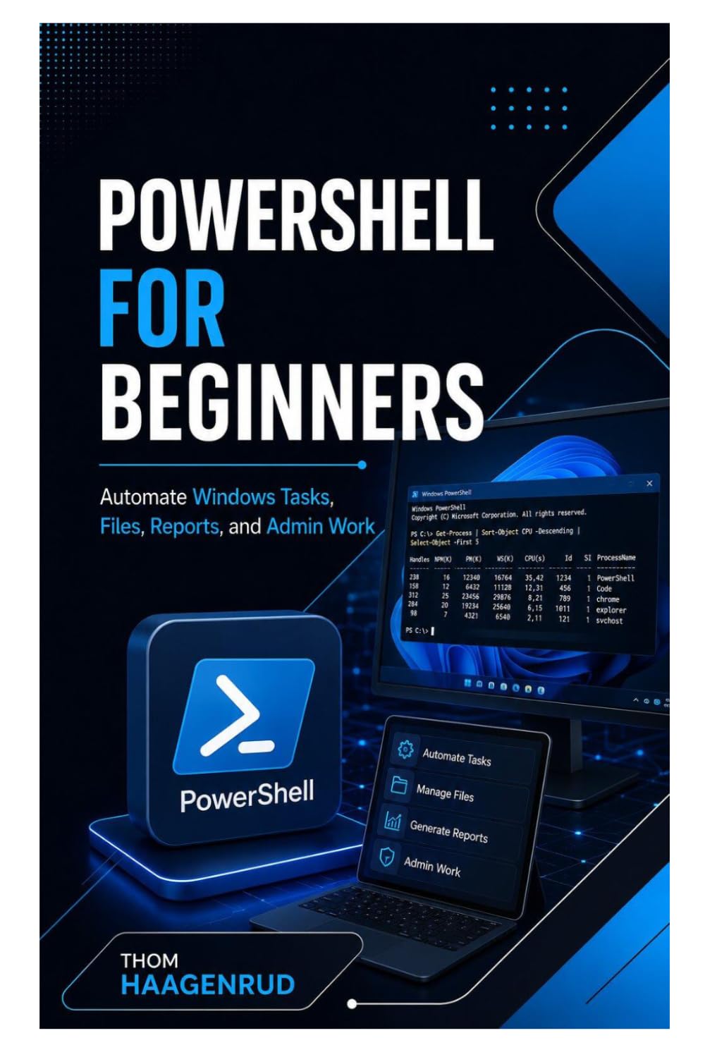 PowerShell for Beginners: Automate Windows Tasks, Files, Reports, and Admin Work baixar o livro de graça