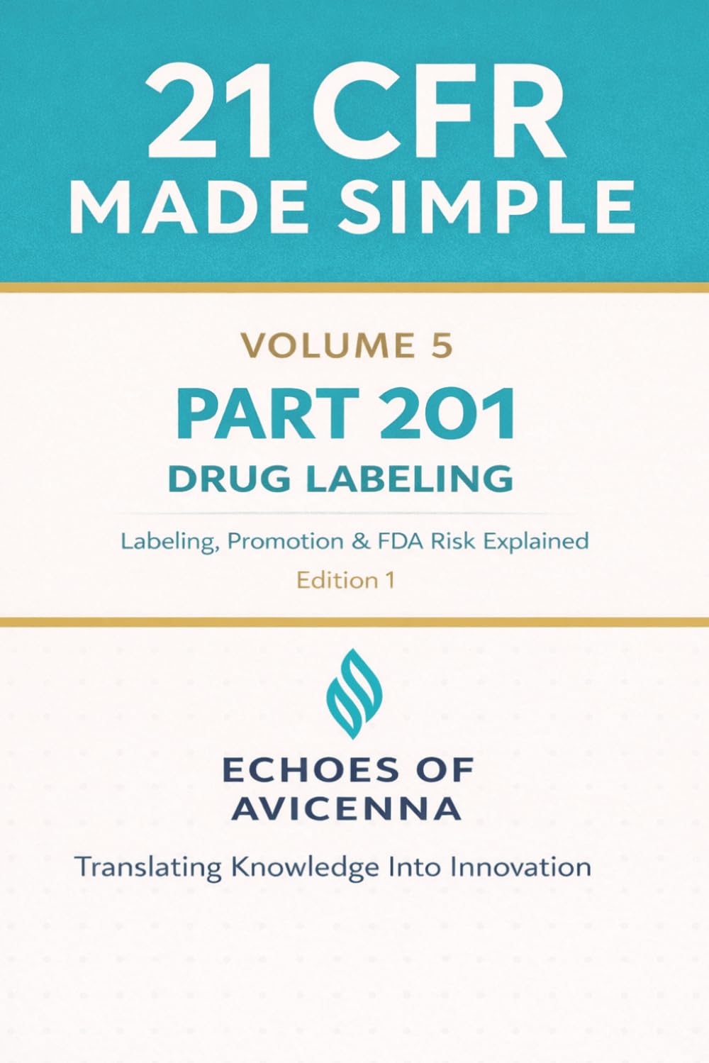 capítulo por capítulo baixar 21 CFR MADE SIMPLE Volume 5 Part 201 — Drug Labeling: Labeling, Promotion & FDA Risk Explained