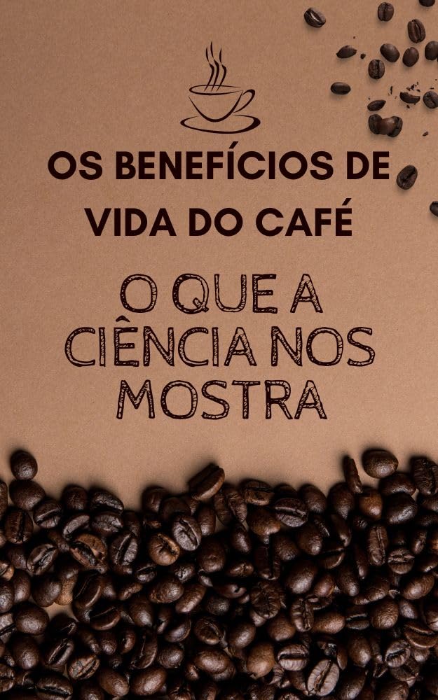 Os Benefícios de Vida do Café: O que a Ciência nos Mostra baixar livro de graça