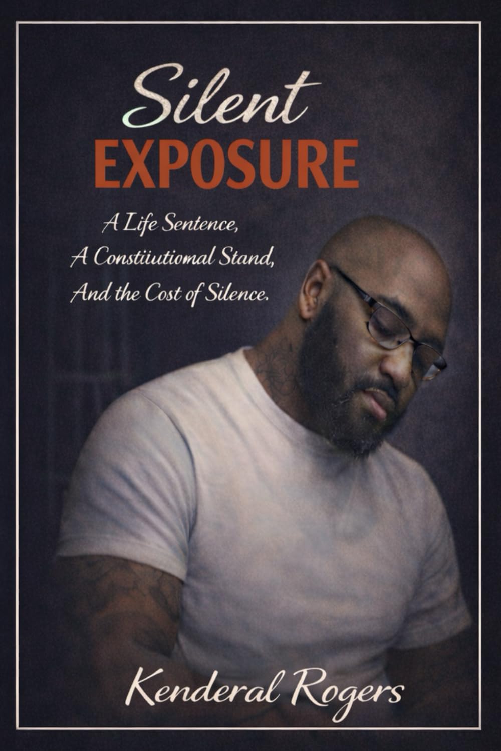 ler totalmente Silent Exposure: A Life Sentence, a Constitutional Stand, and the Cost of Silence