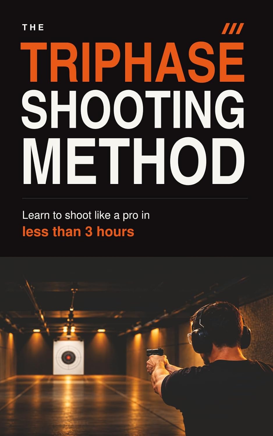 capítulo por capítulo baixar The Triphase Shooting Method: A 3-Hour System to Master Pistol Accuracy and Shoot Tighter Groups