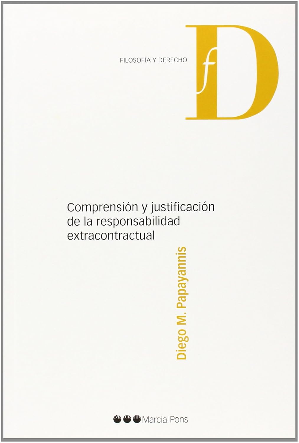 ler totalmente Comprensión y justificación de la responsabilidad extracontractual