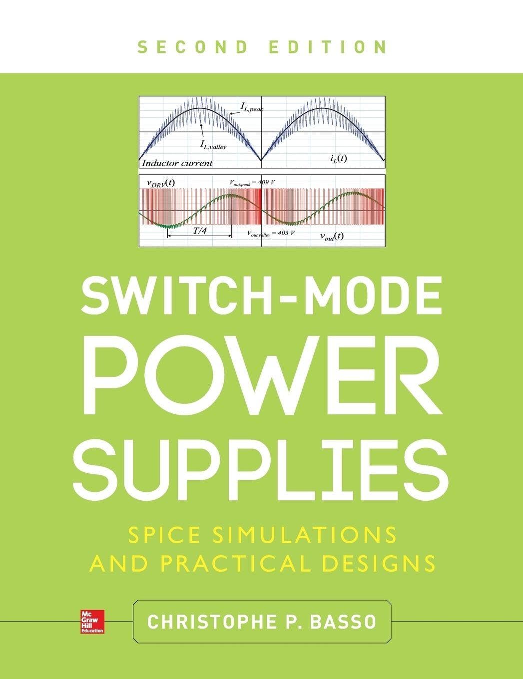 Switch-Mode Power Supplies, Second Edition: Spice Simulations and Practical Designs baixar livro de graça