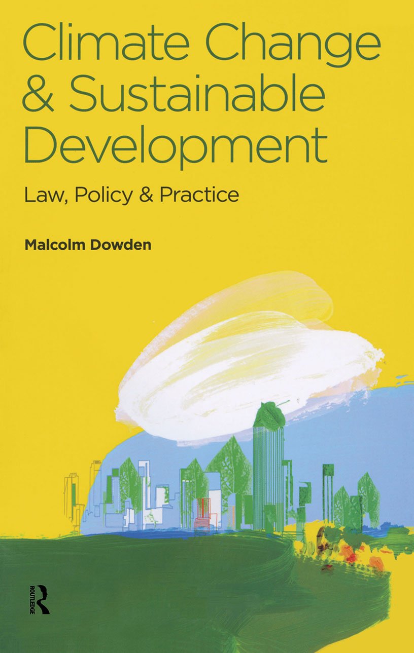 Climate Change and Sustainable Development: Law, Policy and Practice (English Edition)