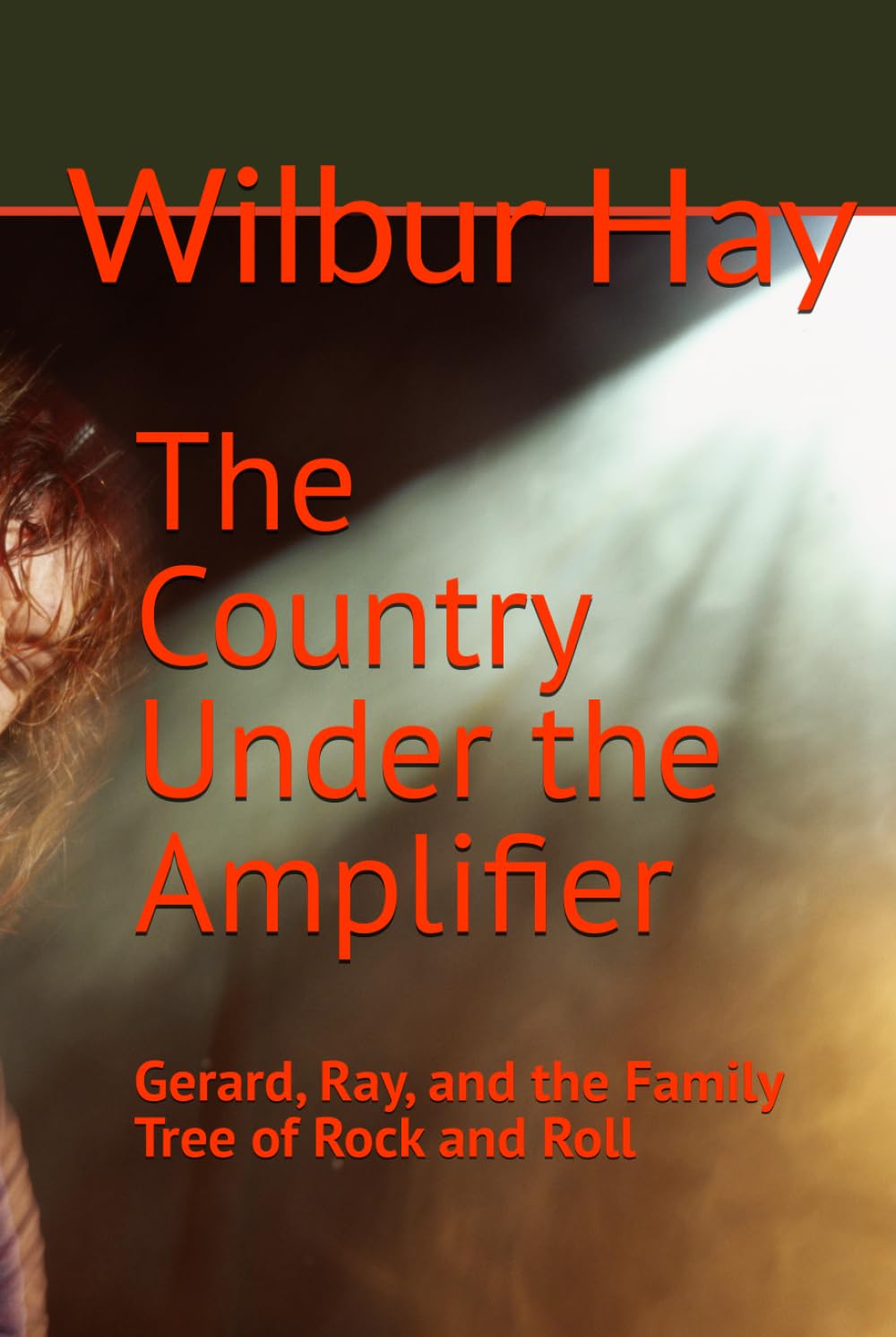 capítulo por capítulo baixar The Country Under the Amplifier: Gerard, Ray, and the Family Tree of Rock and Roll (The Gallagher Road Chronicles)