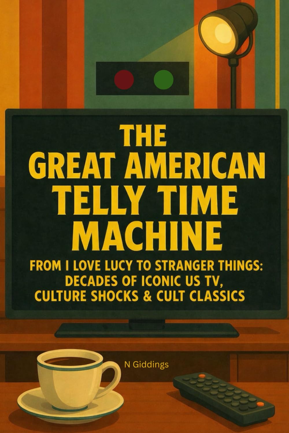 ler totalmente The Great American Telly Time Machine: From I Love Lucy To Stranger Things: Decades Of Iconic US TV, Culture Shocks & Cult Classics