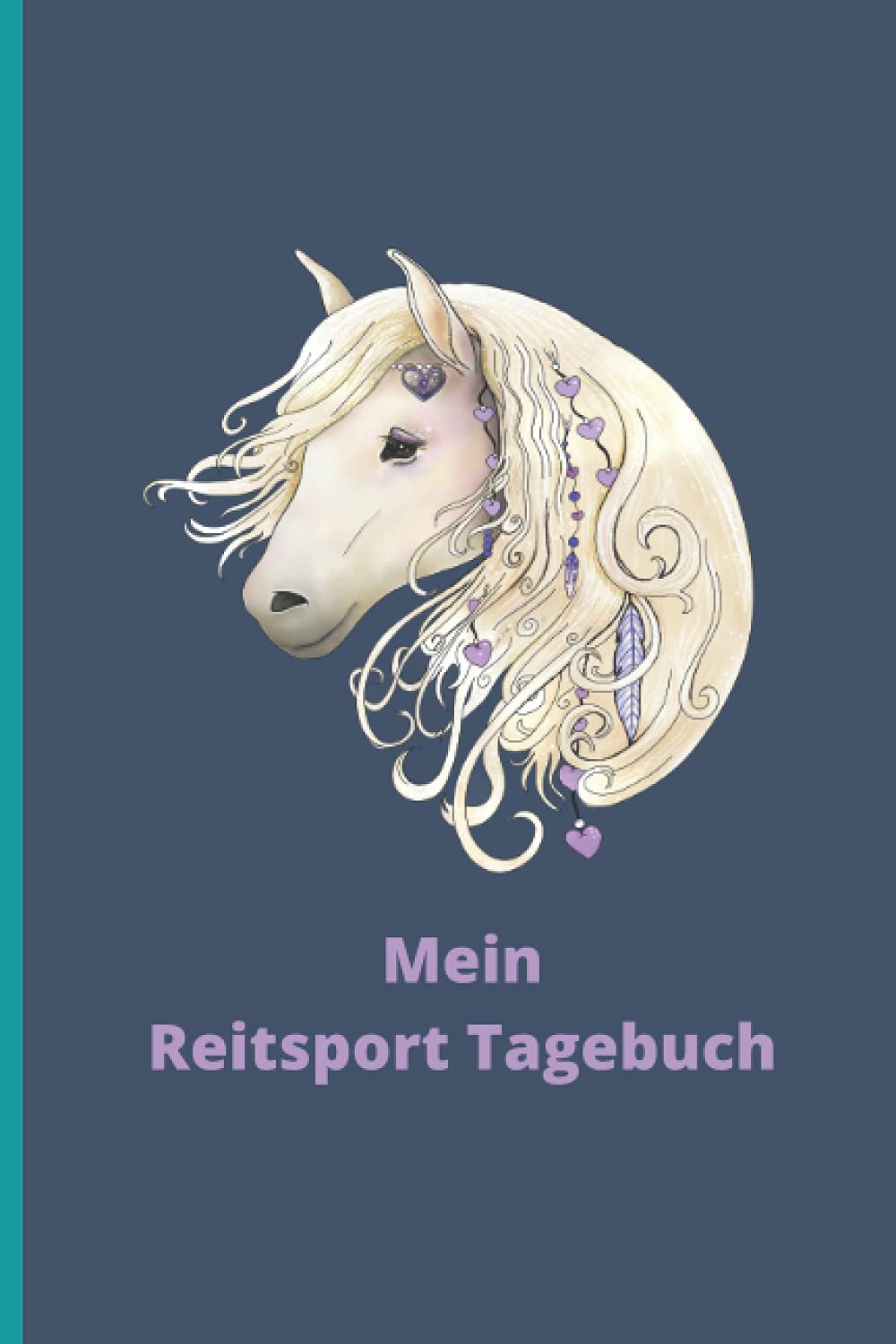 Mein Reitsport Tagebuch: Niedliches Notizbuch für pferdebegeisterte Jungen und Mädchen - Schreibe dein Reiten und Training auf (German Edition) baixar o livro de graça