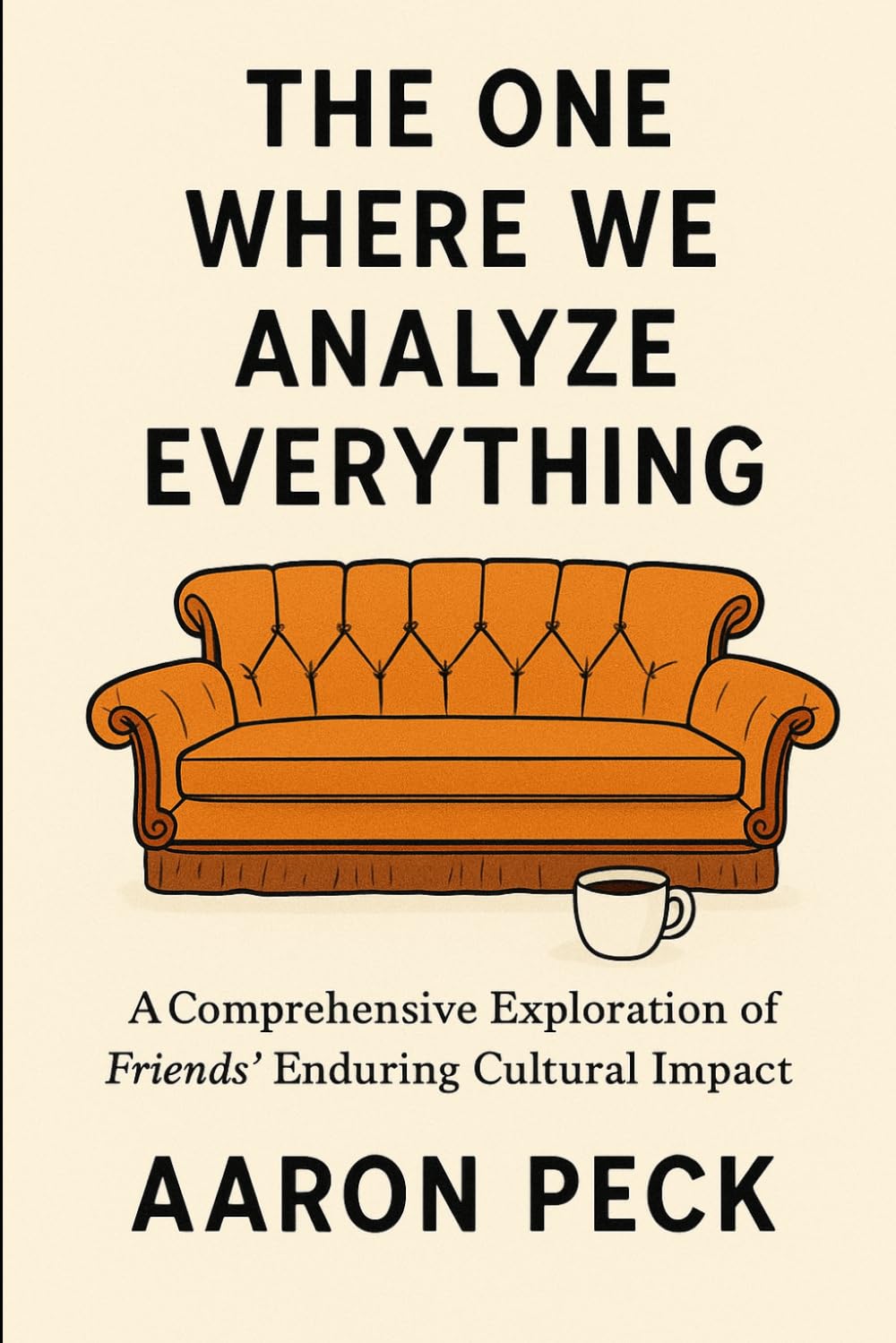 The One Where We Analyze Everything: A Comprehensive Exploration of Friends' Enduring Cultural Impact baixar livro de graça