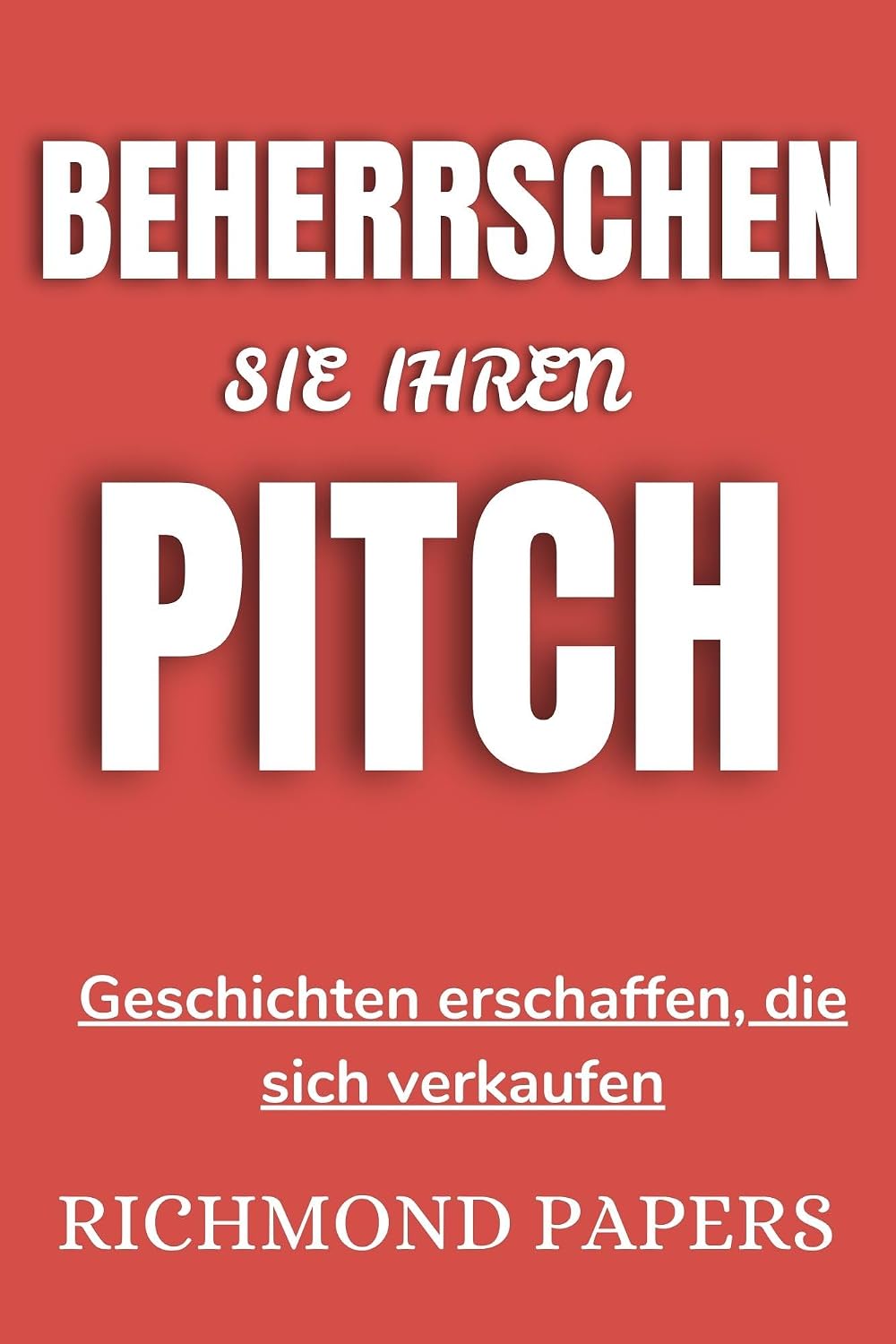 Beherrschen Sie Ihren Pitch: Geschichten erschaffen, die sich verkaufen (German Edition) baixar o livro de graça