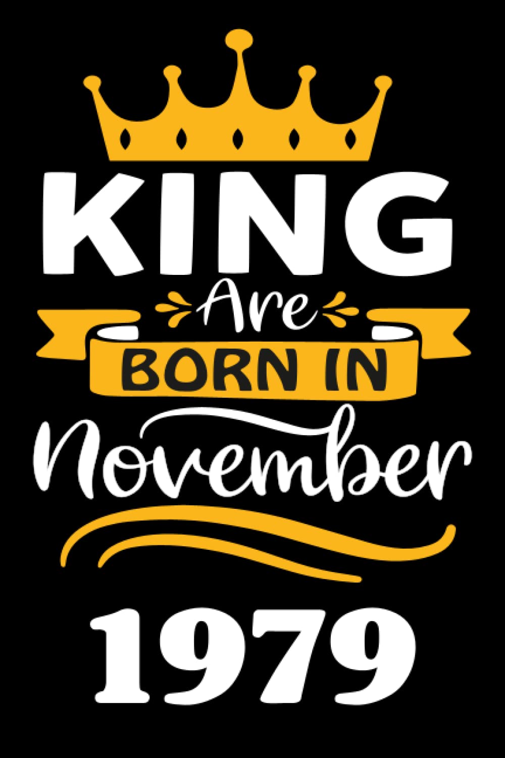 42nd Birthday Gifts for Men: King Are Born in November 1979: Funny Personalised Journal Notebook for Men's,Ideal Anniversary Gifts Dad, 42nd Gag Gifts For Parents grandparents baixar o livro de graça