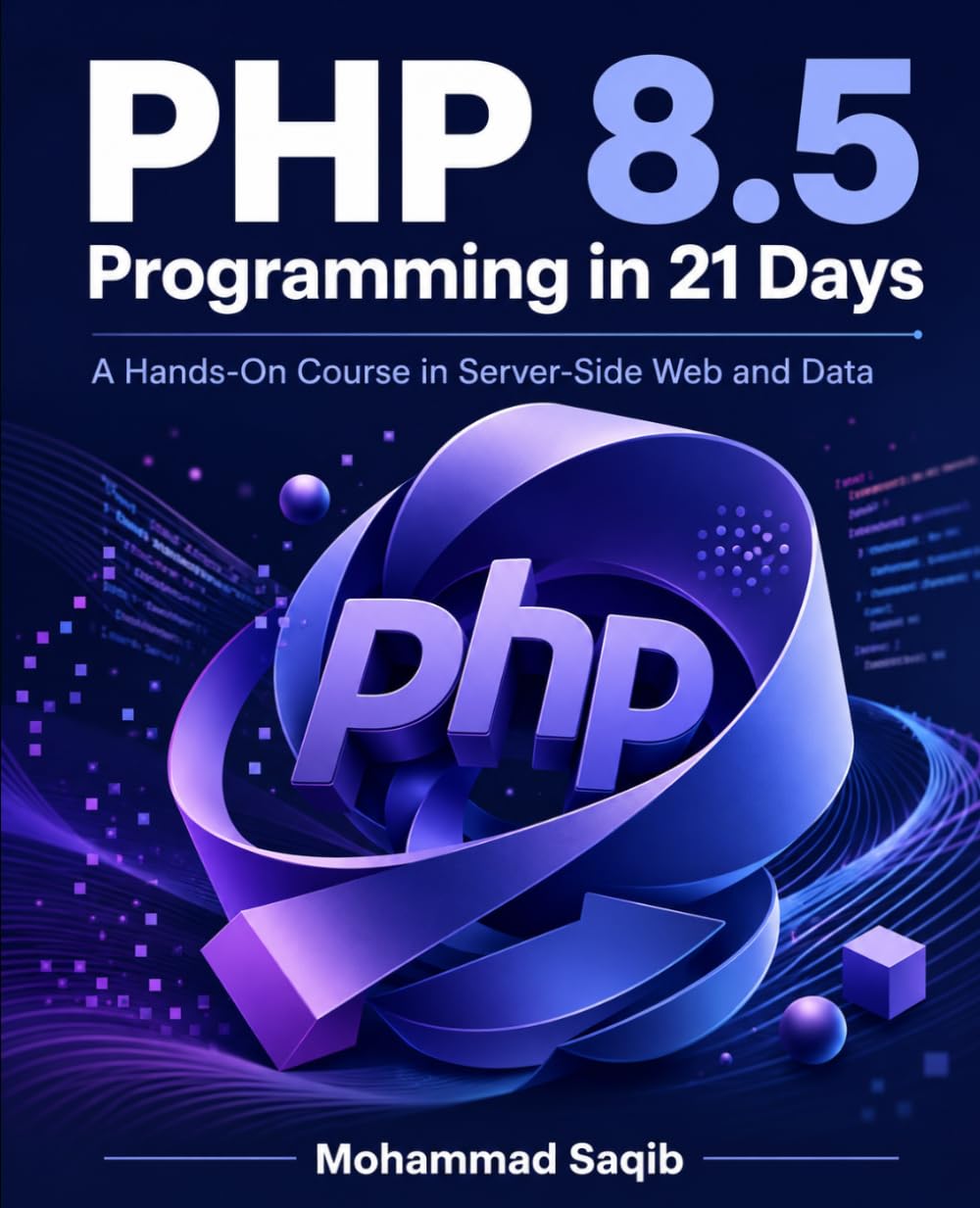PHP 8.5 Programming in 21 Days: A Hands-On Course in Server-Side Web and Data (Learn Programming in 21 Days) baixar o livro de graça