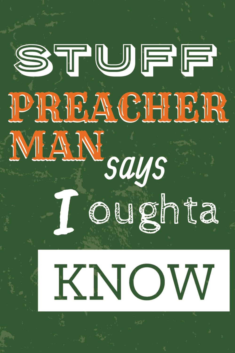 capítulo por capítulo baixar Stuff Preacher Man Says I Oughta Know Sermon Journal: Christian notebook with large line spacing, minimalist design, allowing 2 years of sermon notes... Easter, Baptisms, Family and Church Groups