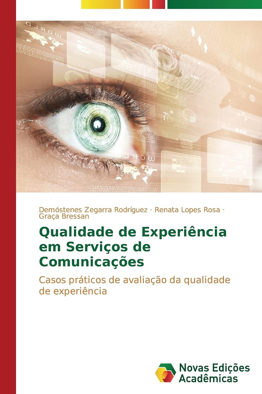 Qualidade de Experiência em Serviços de Comunicações: Casos práticos de avaliação da qualidade de experiência baixar livro de graça