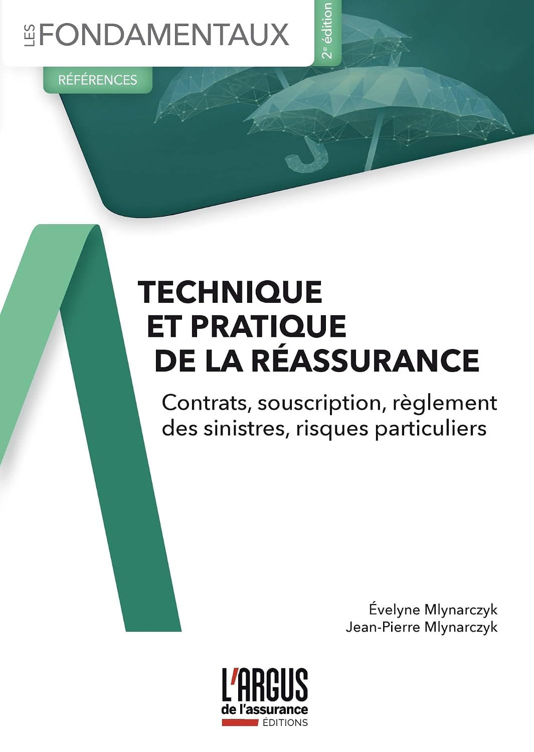 capítulo por capítulo baixar Technique et pratique de la réassurance: Contrats, souscription, règlement des sinistres, risques particuliers (L'Argus de l'Assurance Edition t. 0) (French Edition)