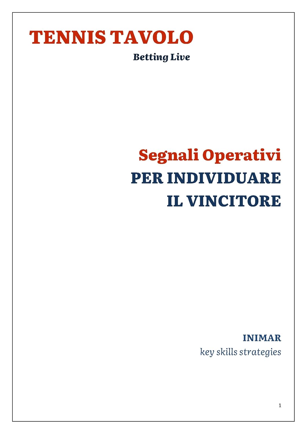 ler totalmente Tennis Tavolo. Segnali Operativi nel Bet live: Per individuare il vincitore del match (Italian Edition)