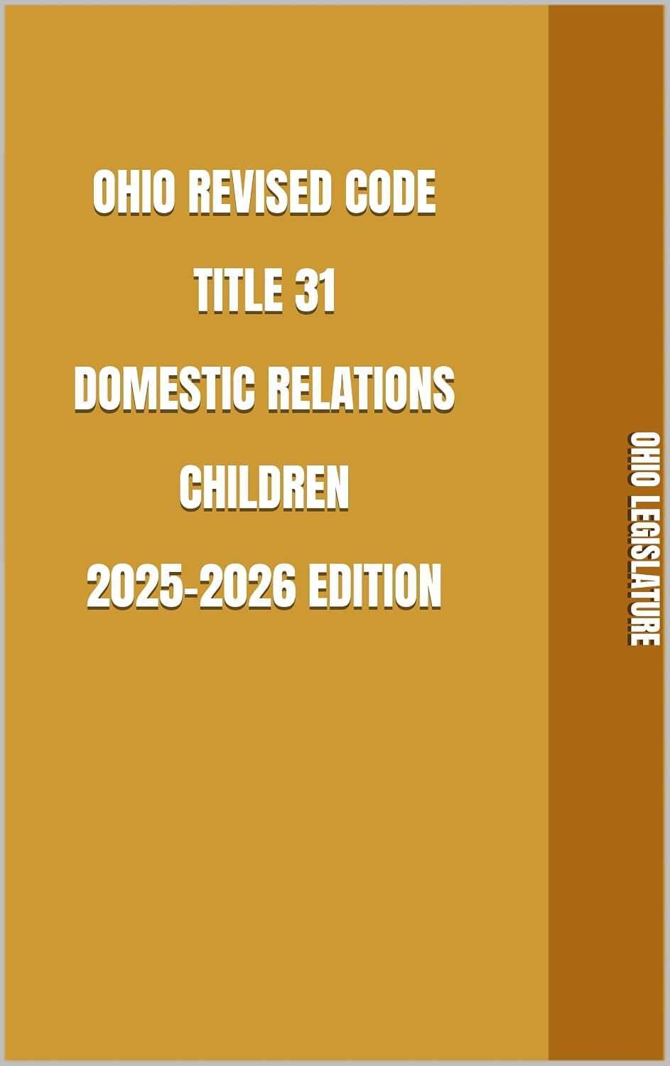 ler totalmente OHIO REVISED CODE TITLE 31 DOMESTIC RELATIONS CHILDREN 2025-2026 EDITION (English Edition)