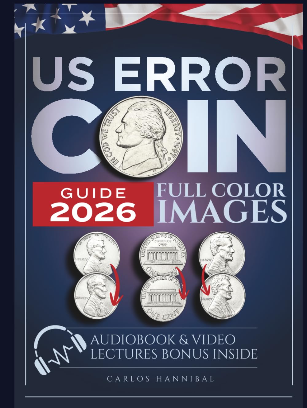 US ERROR COIN GUIDE 2026: Extended Edition Comprising Full Color Images Guide to Spotting High-Value Coins, Building a Fortune That Pays Off Now and for Future Generations baixar livro de graça