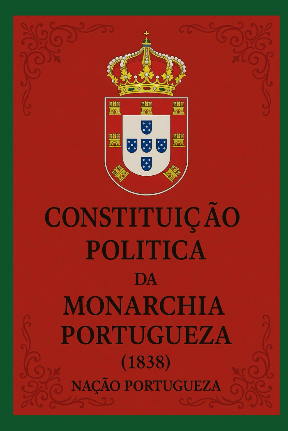 capítulo por capítulo baixar Constituição Politica da Monarchia Portugueza: 1838 (Portuguese Edition)