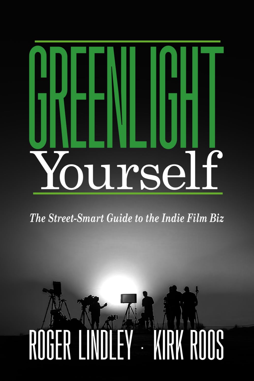 capítulo por capítulo baixar Greenlight Yourself: The Street-Smart Guide to the Indie Film Biz
