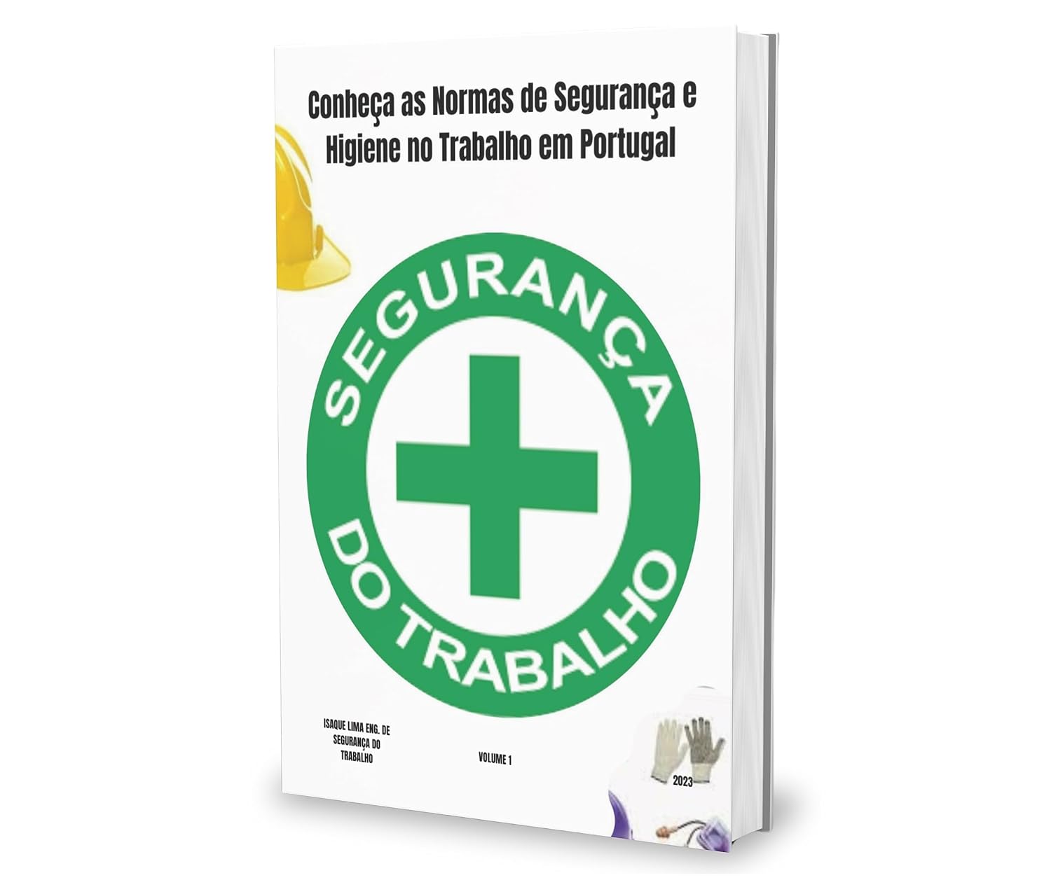Conheça as Normas de Segurança e Higiene no Trabalho em Portugal (Volume) baixar livro de graça