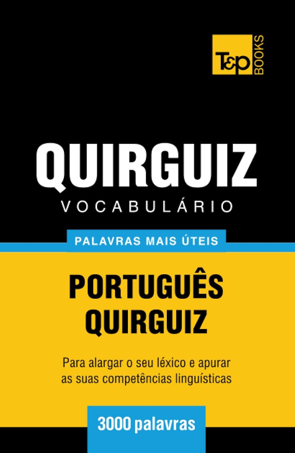 Vocabulário Português-Quirguiz - 3000 palavras mais úteis (European Portuguese Collection) (Portuguese Edition) baixar o livro de graça