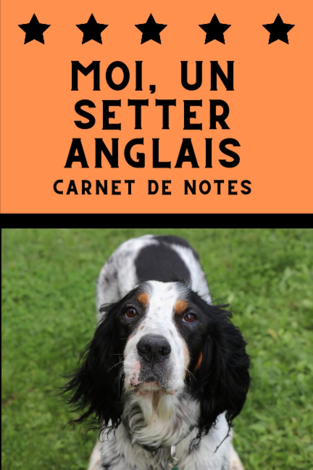 ler totalmente Moi, un Setter Anglais - Carnet de Notes: Journal D'aventures (French Edition)