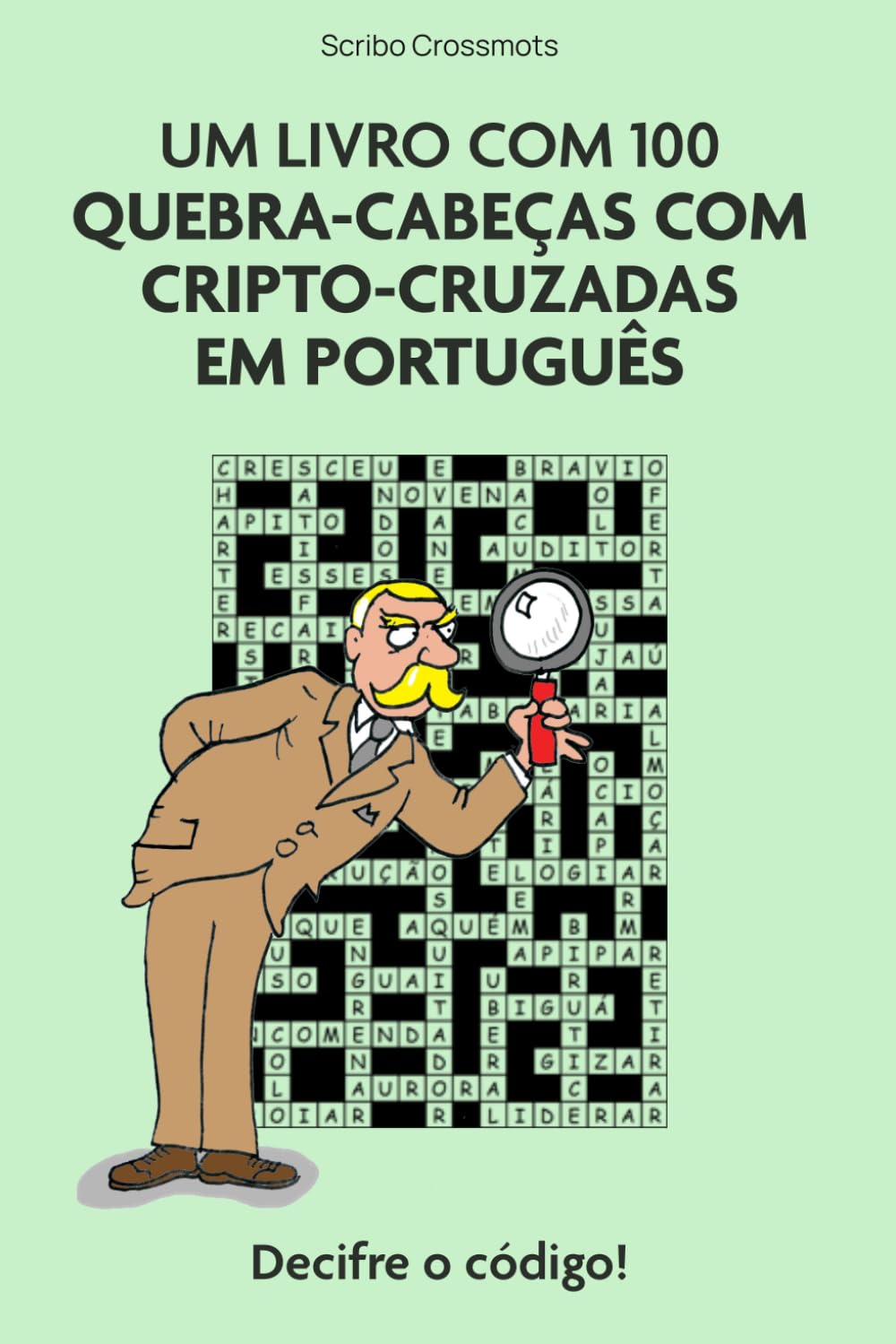 Um livro com 100 quebra-cabeças com cripto-cruzadas em português: Decifre o código!: 6 baixar livro de graça