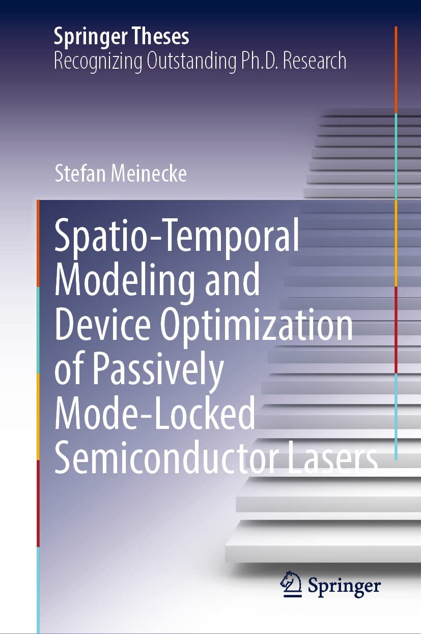 ler totalmente Spatio-Temporal Modeling and Device Optimization of Passively Mode-Locked Semiconductor Lasers (Springer Theses) (English Edition)