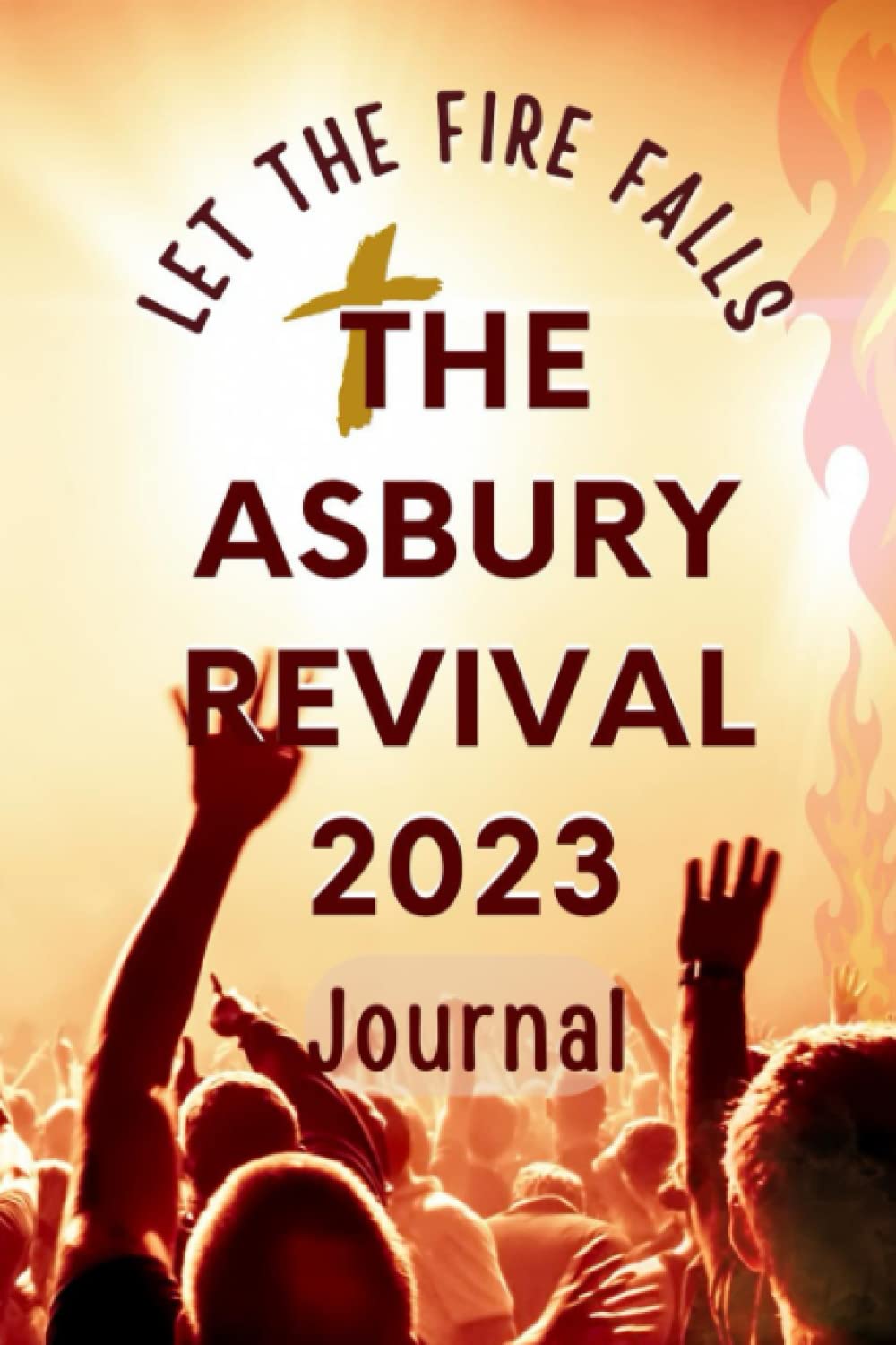 capítulo por capítulo baixar The Asbury Revival 2023 Journal Let The Fire Falls: A Note Taking Spiritual Reflection Journal for Deepening Your Faith and Connection with God