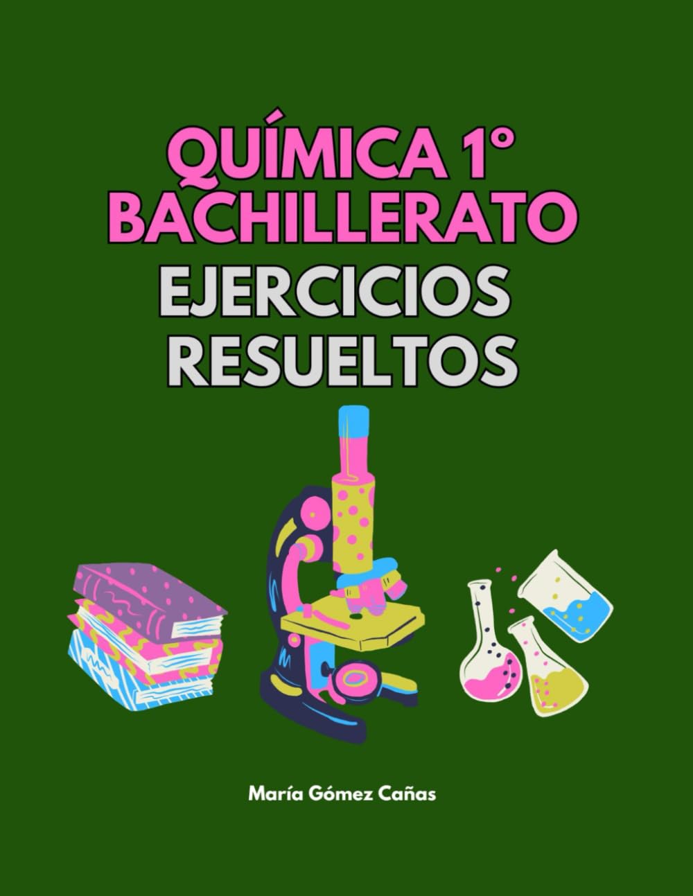 Química 1º Bachillerato Ejercicios resueltos (Spanish Edition)