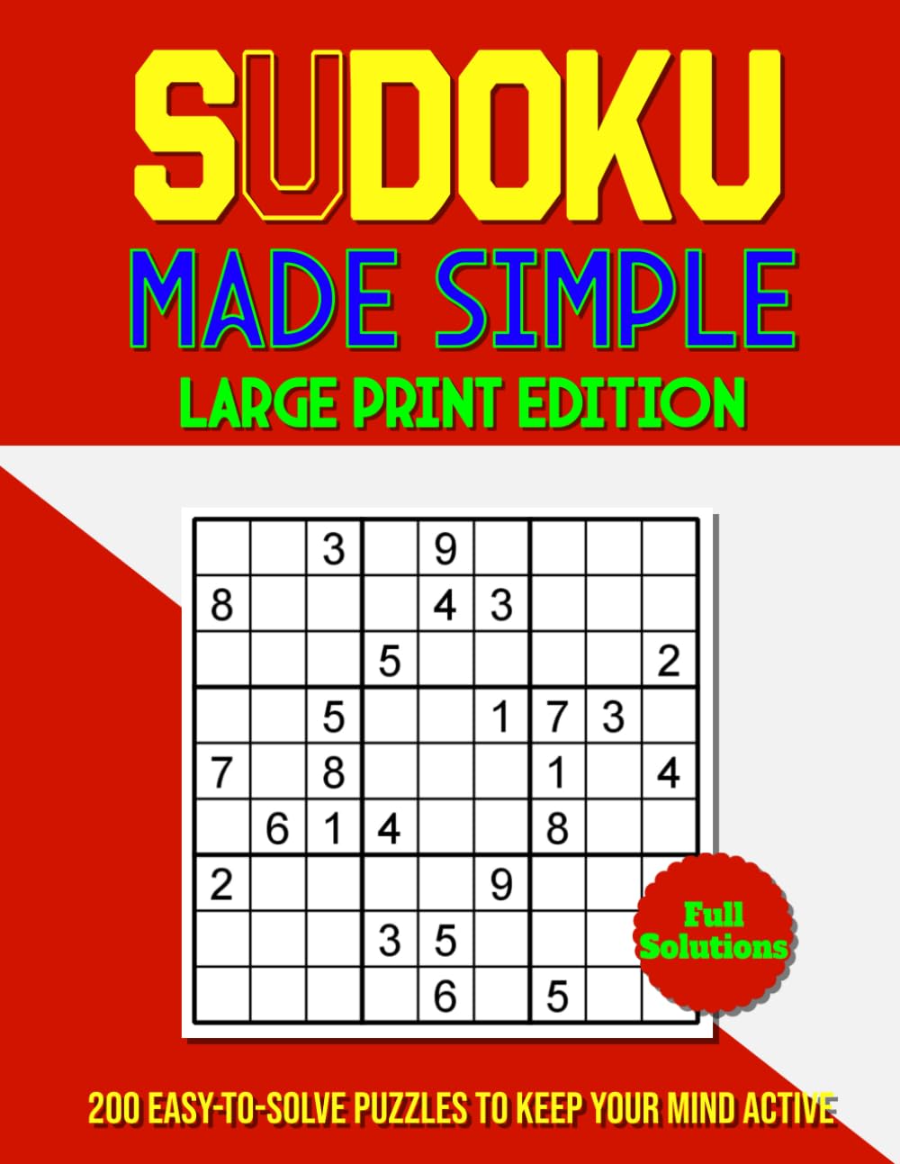 Sudoku Made Simple Large Print Edition: 200 Easy-to-Solve Puzzles to Keep Your Mind Active Full Solutions Inside One Puzzle per Page for Adults and Seniors baixar o livro de graça