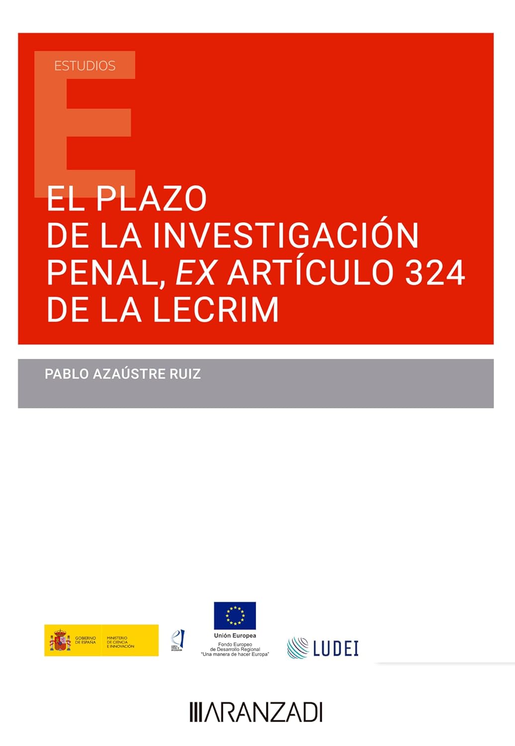 ler totalmente El plazo de la investigación penal ex artículo 324 de la LECRIM (Estudios) (Spanish Edition)