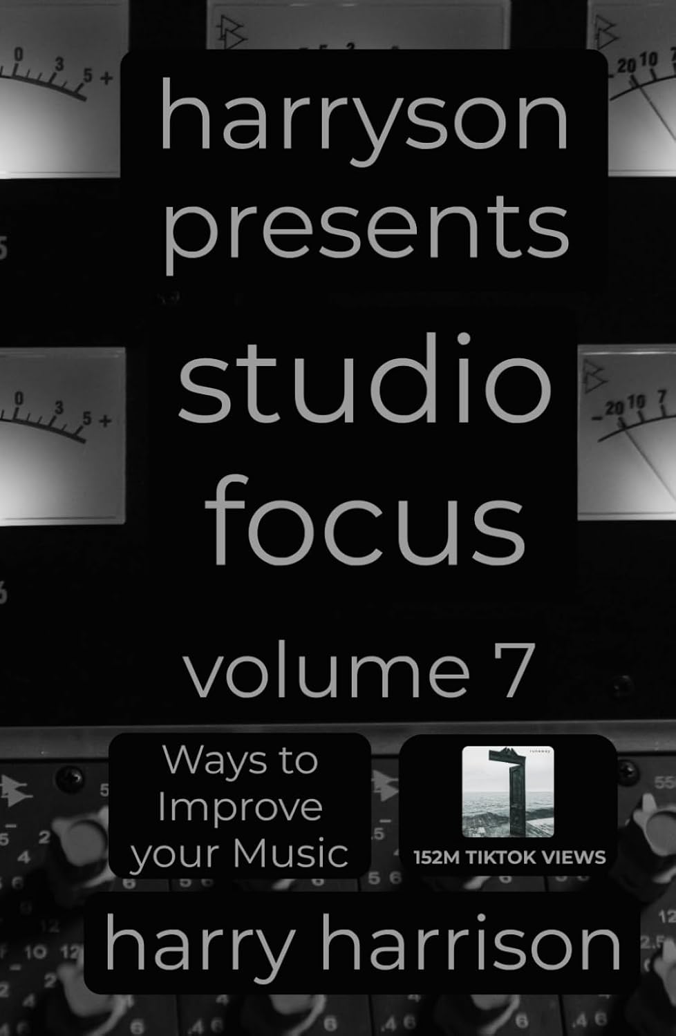 ler totalmente Harryson Presents Studio Focus: Volume 7: Ways to Improve Your Music
